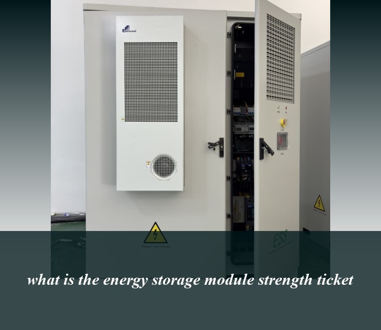 what is the energy storage module strength ticket