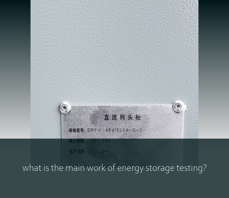what is the main work of energy storage testing?