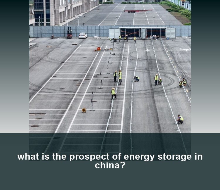 what is the prospect of energy storage in china?