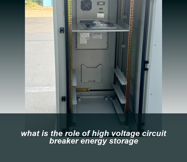 what is the role of high voltage circuit breaker energy storage
