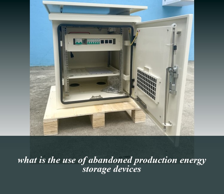 what is the use of abandoned production energy storage devices