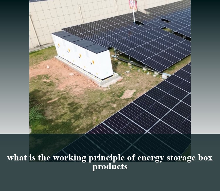 what is the working principle of energy storage box products
