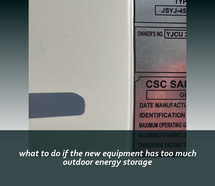 what to do if the new equipment has too much outdoor energy storage