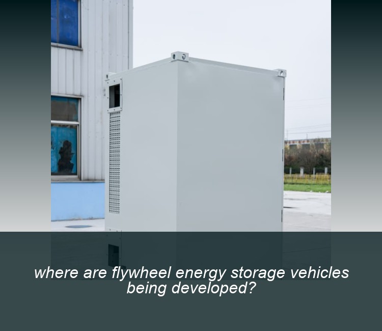 where are flywheel energy storage vehicles being developed?