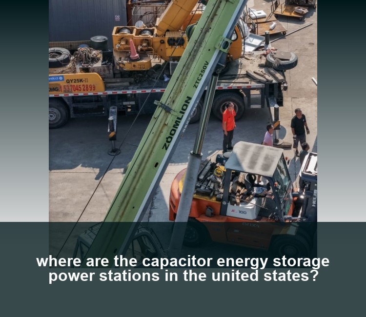 where are the capacitor energy storage power stations in the united states?