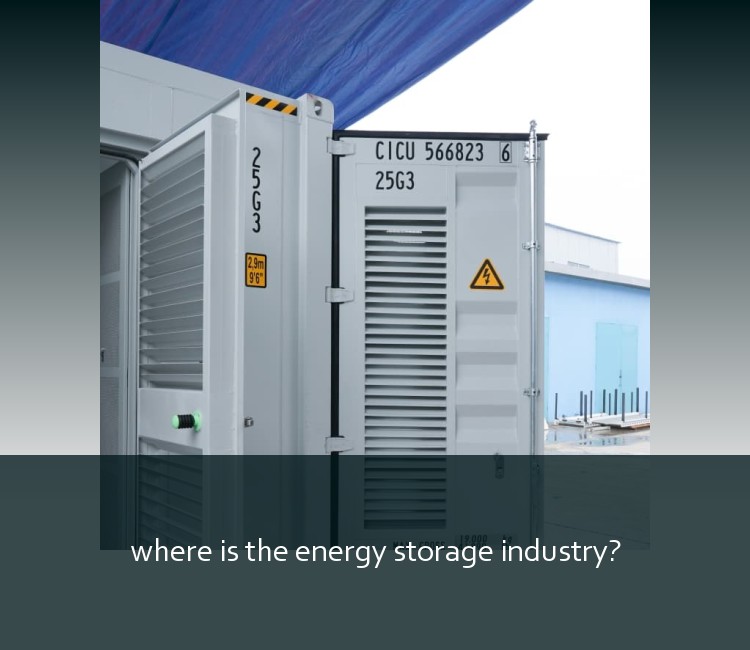 where is the energy storage industry?