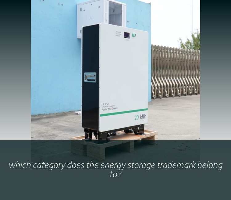 which category does the energy storage trademark belong to?