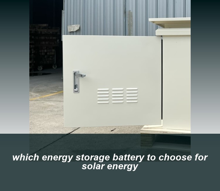 which energy storage battery to choose for solar energy