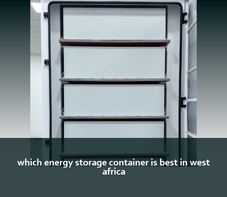which energy storage container is best in west africa