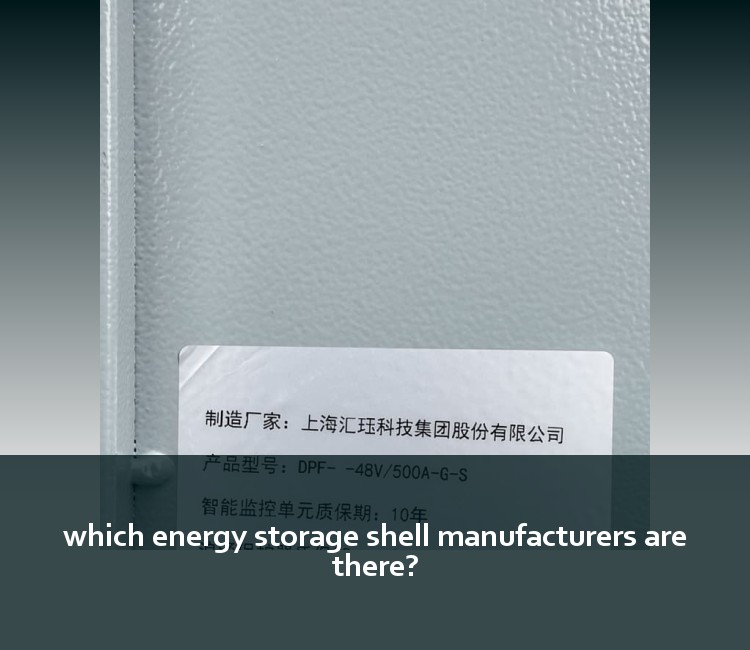 which energy storage shell manufacturers are there?