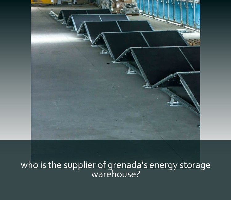 who is the supplier of grenada's energy storage warehouse?