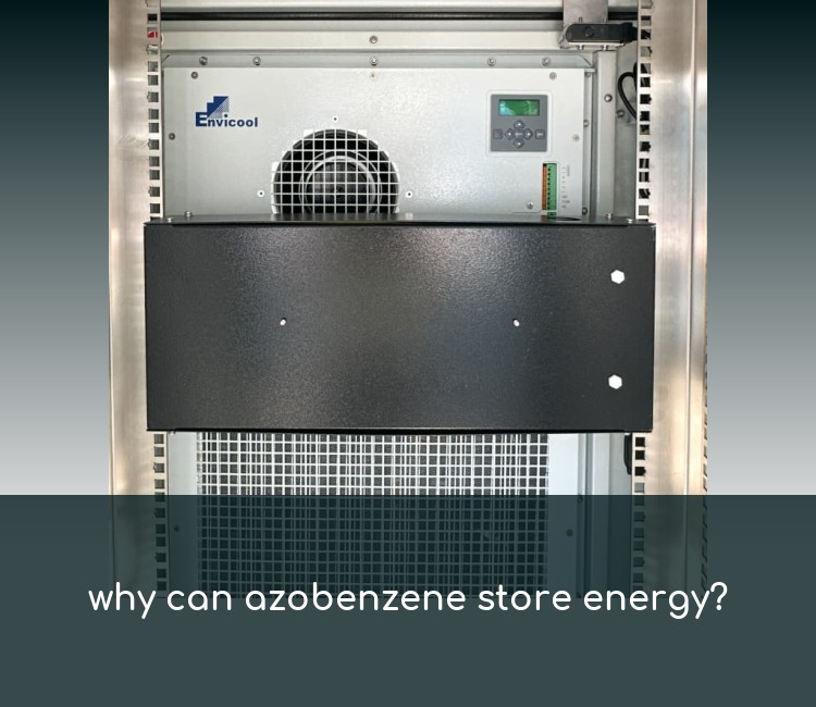 why can azobenzene store energy?
