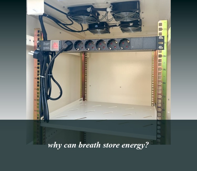 why can breath store energy?