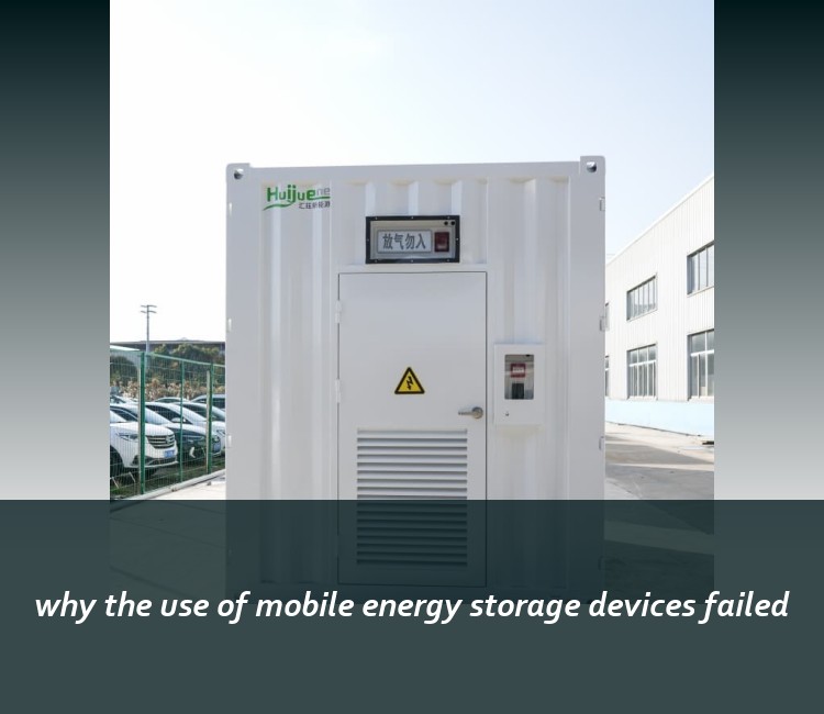 why the use of mobile energy storage devices failed