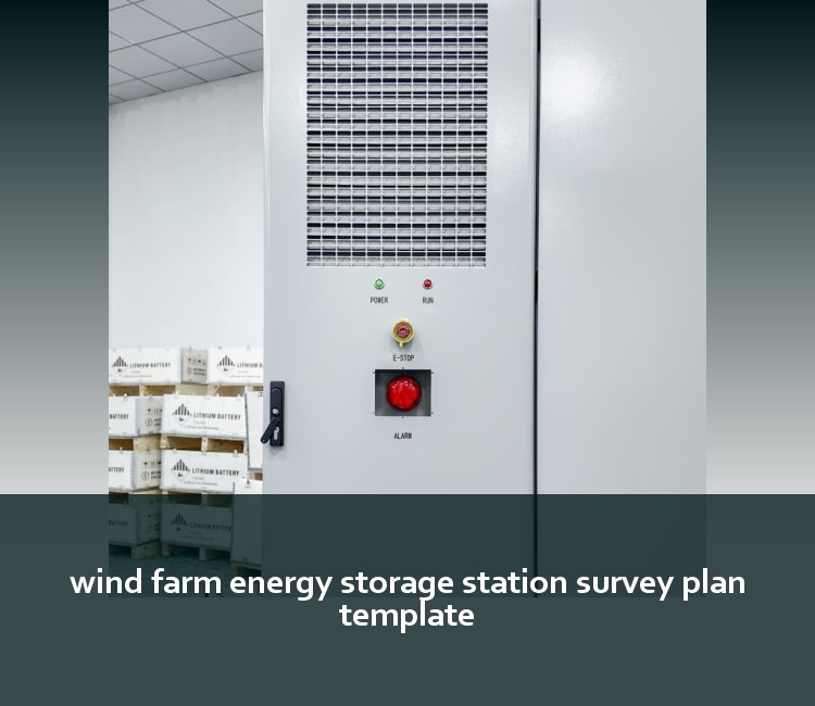 wind farm energy storage station survey plan template