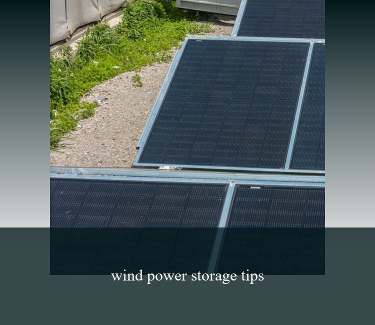 wind power storage tips