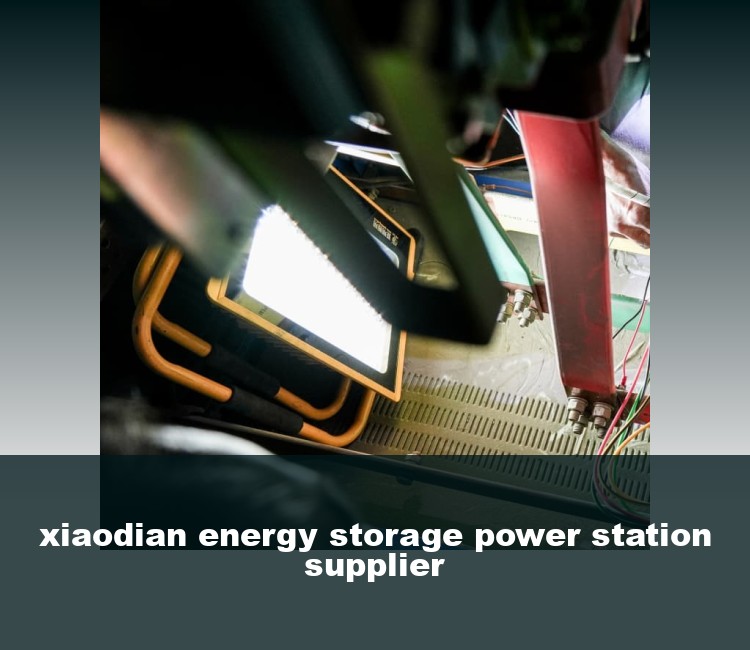 xiaodian energy storage power station supplier