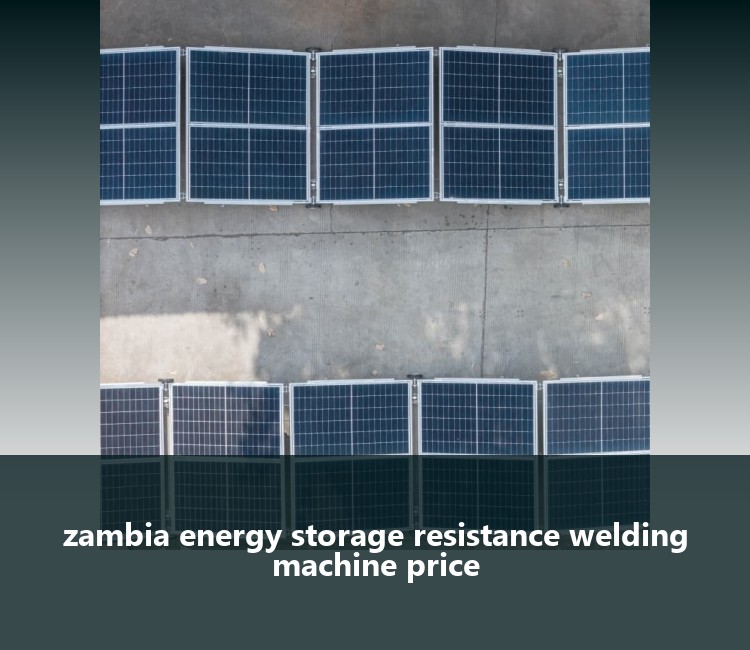 zambia energy storage resistance welding machine price