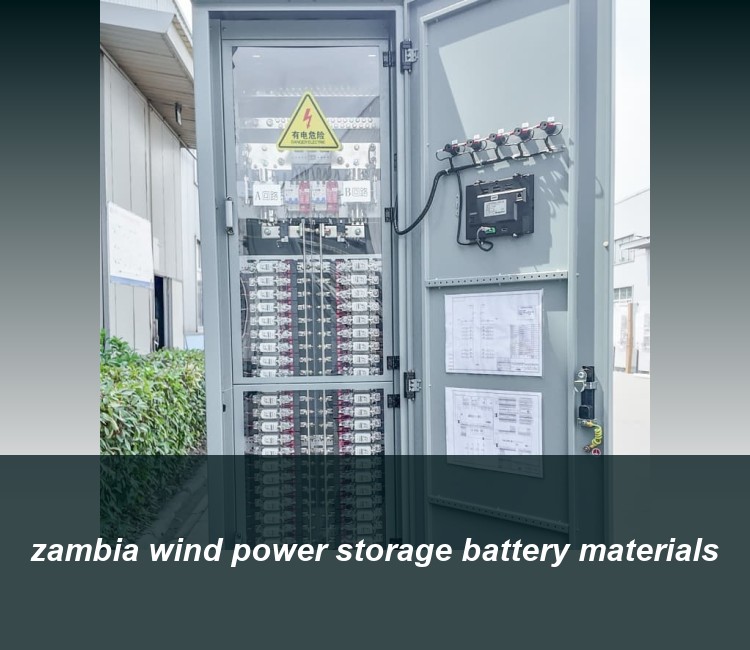 zambia wind power storage battery materials